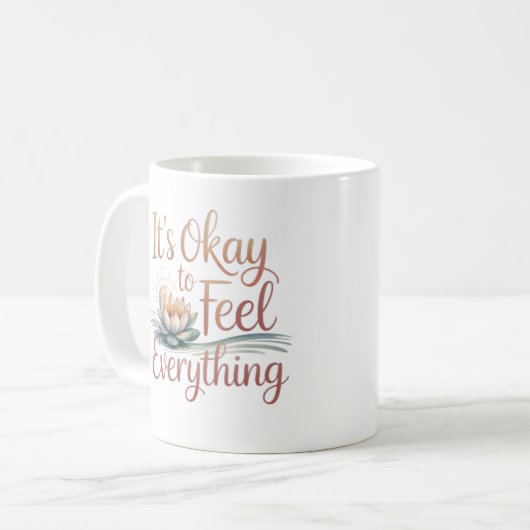 It's Okay to Feel Everything – Mental Health Mug Koffiemok (Voorkant links)