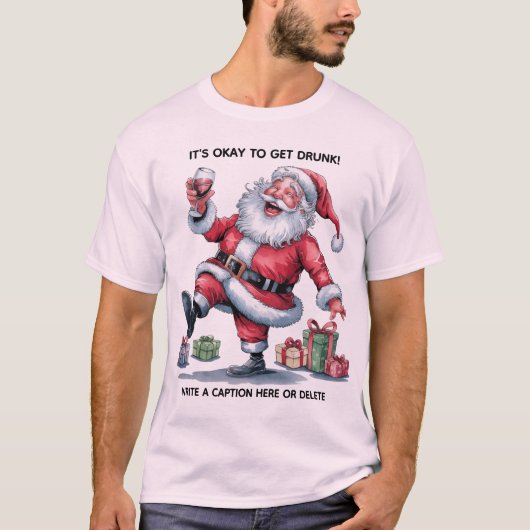 It's Okay To Get Drunk™ T-Shirt (Voorkant)