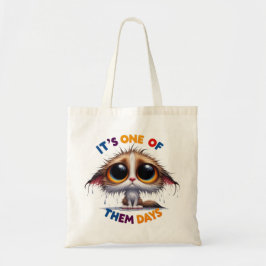 It's One of Them Days - Tote Bag