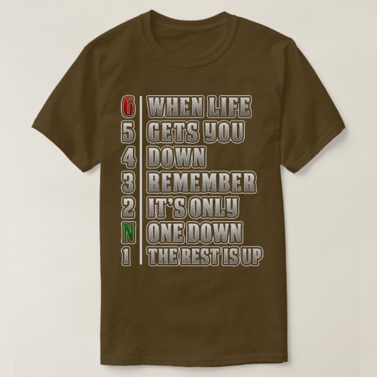 It's Only One Down The Rest Is Up Motivation Motor T-shirt (Design voorkant)