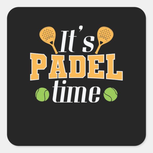 It's Padel Time Tennis Sport Vierkante Sticker (Voorkant)