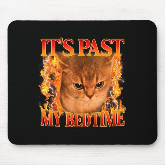It's Past My Bedtime Funny Cat Meme Animals Humor  Muismat (Voorkant)