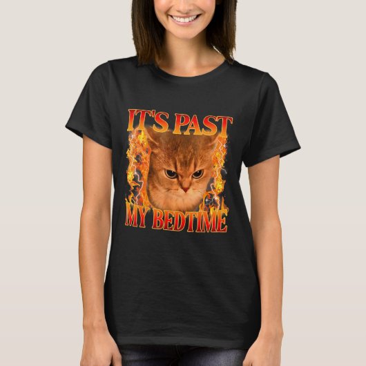 It's Past My Bedtime Funny Cat Meme Animals Humor T-shirt (Voorkant)