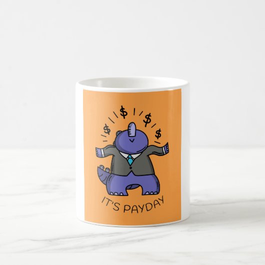 It's Payday - Fun & OFFICE HUMOR Coffee Mok (Center)