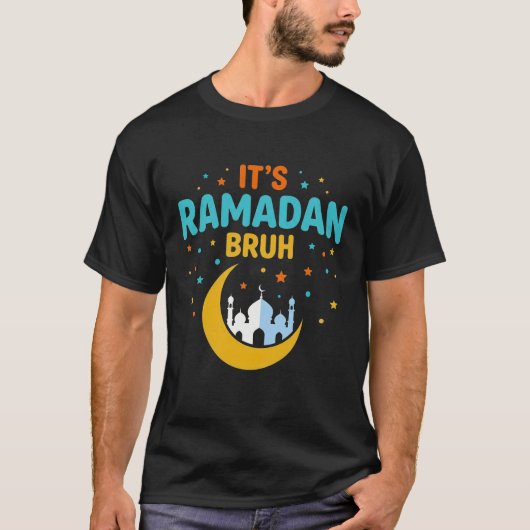 It's Ramadan Bruh Muslim Ramadan Mubarak Eid T-shirt (Voorkant)