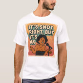 its snot right t shirt (Voorkant)