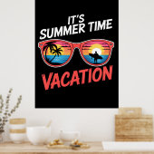 Its Summer Time Vacation Vibes Poster (Keuken)
