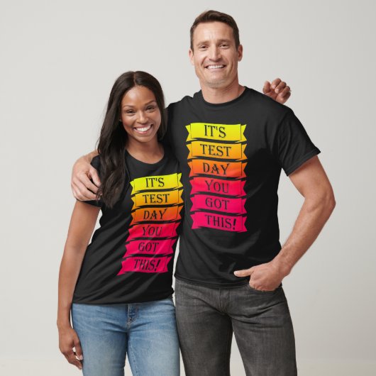 Its Test Day You Got This Funny Testing Day Teache T-shirt (Unisex)