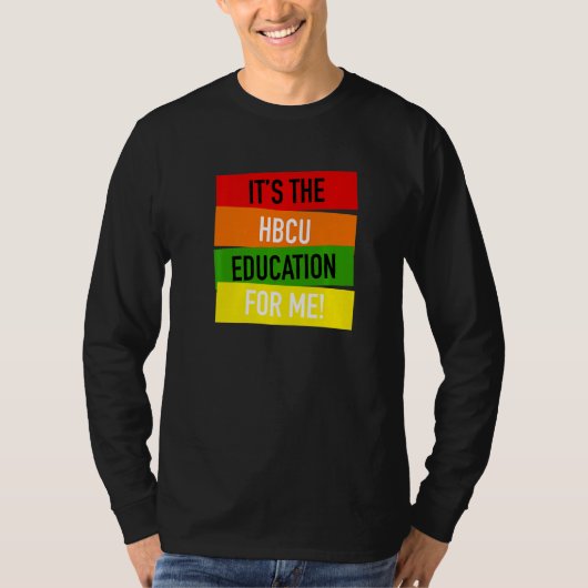 It's The HBCU Education for Me Grad Apparel T-shirt (Voorkant)