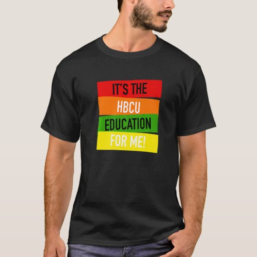 It's The HBCU Education for Me Grad Apparel T-shirt (Voorkant)