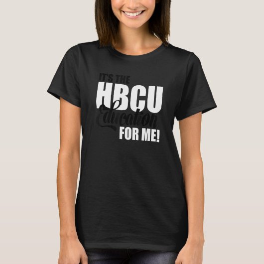 It's The HBCU Education For Me T-shirt (Voorkant)