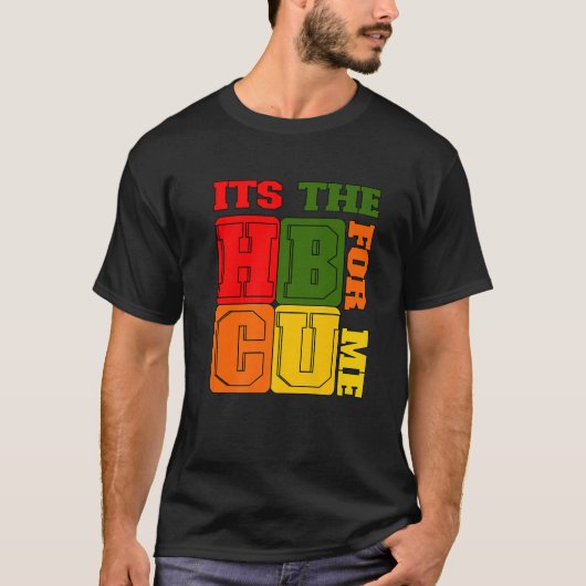 It's The HBCU For Me T-shirt (Voorkant)