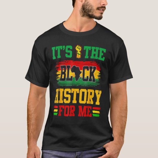 It's The Melanin For Me Melanated Black History Mo T-shirt (Voorkant)