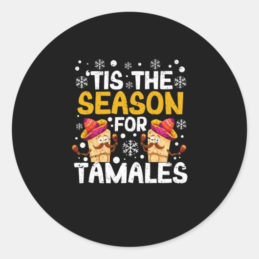 It's the season for tamales Funny Mexican Ronde Sticker (Voorkant)