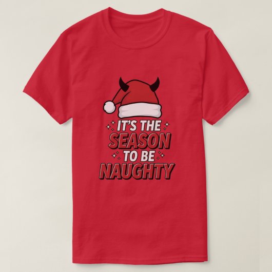 It's the season to be naughty t-shirt (Design voorkant)