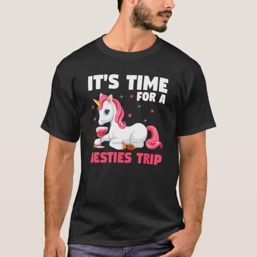 it's time for a besties trip traveling t-shirt (Voorkant)