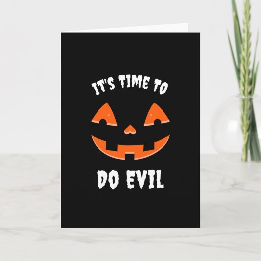 It's Time to do evil Pumpkin Jack O' Lantern Kaart (Voorkant)
