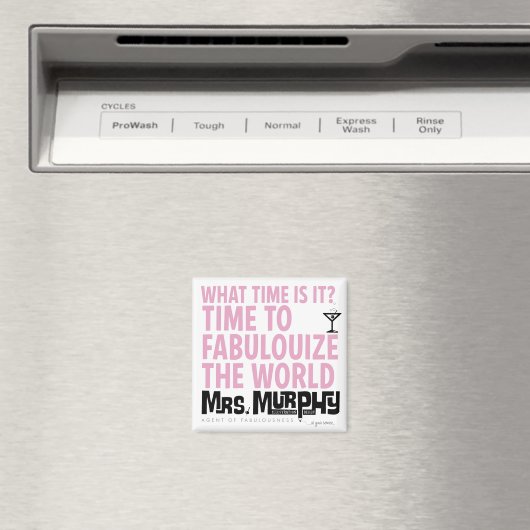 It's time to fabulouize the world - magnet (Insitu (Vaatwasser))