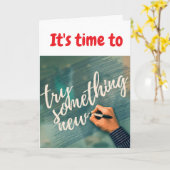 It's time to try something new. kaart (Gele Bloem)