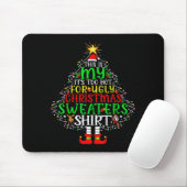 It's Too Hot For Ugly Christmas Shirt Funny Xmas M Muismat (Met muis)