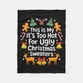 Its Too Hot For Ugly Christmas Sweaters  Fleece Deken (Voorkant)