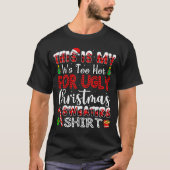 Its Too Hot For Ugly Christmas Sweaters Funny Xmas (Voorkant)