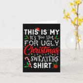 Its Too Hot For Ugly Christmas Sweaters Funny Xmas Kaart (Gele Bloem)