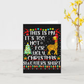 It's Too Hot For Ugly Christmas Sweaters Giraffe L Kaart (Gele Bloem)