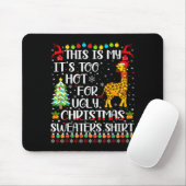 It's Too Hot For Ugly Christmas Sweaters Giraffe L Muismat (Met muis)
