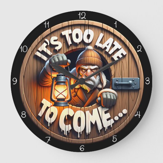 It's Too Late to Come Grote Klok (Voorkant)