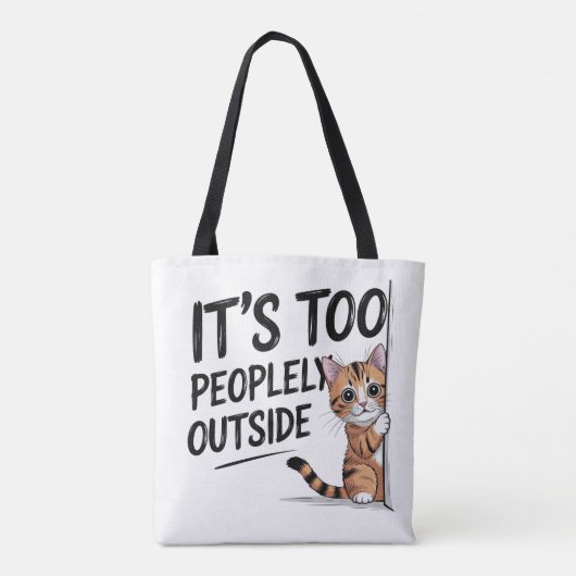 "It's Too Peopely Outside" Funny Introvert Cat Tote Bag (Achterkant)