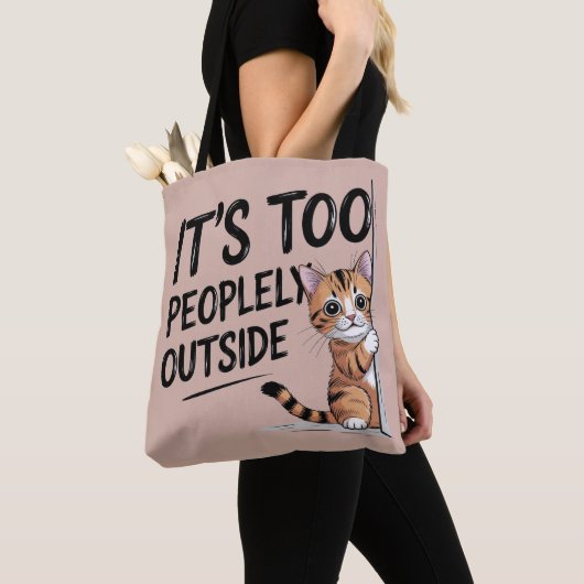 "It's Too Peopely Outside" Funny Introvert Cat Tote Bag (Dichtbij)