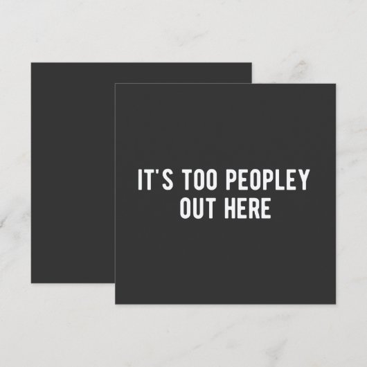 it's too peopley out here kaart (Voorkant / Achterkant)