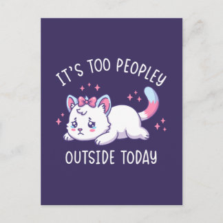 It's Too Peopley Outside Today - Kawaii Sad Cat Briefkaart