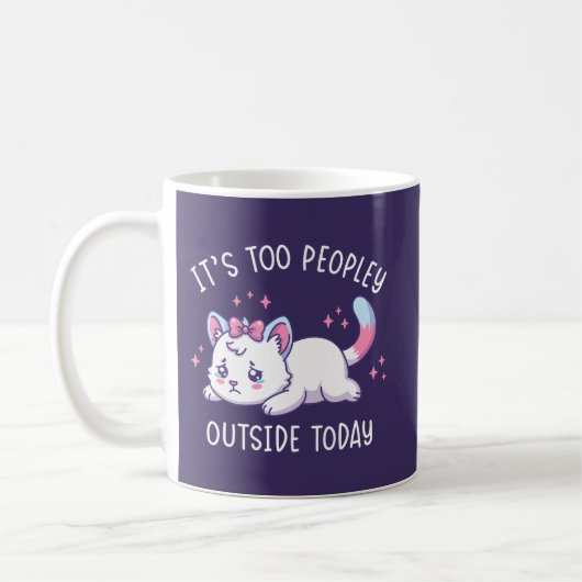 It's Too Peopley Outside Today - Kawaii Sad Cat Koffiemok (Links)