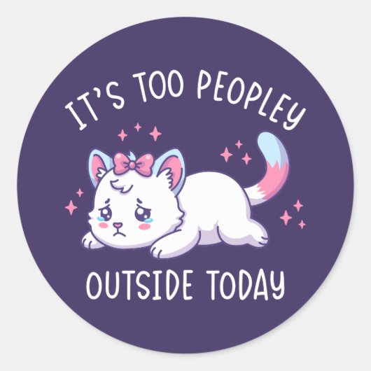 It's Too Peopley Outside Today - Kawaii Sad Cat Ronde Sticker (Voorkant)