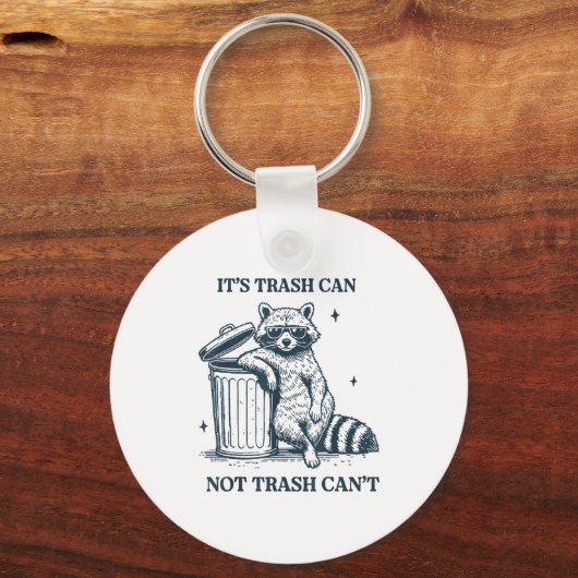 It's Trash Can Not Trash Can Sleutelhanger (Voorkant)