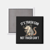 It's Trash Can Not Trash Can't Ossum Fun  Magneet (Voorkant / Achterkant)