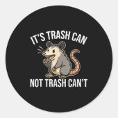 It's Trash Can Not Trash Can't Ossum Fun Ronde Sticker (Voorkant)
