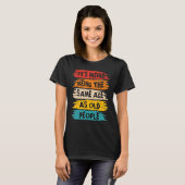It's Weird Being The Same Age As Old People Retro  T-shirt (Voorkant volledig)