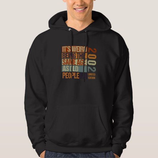 It's Weird Being The Same As Old People Born I Hoodie (Voorkant)
