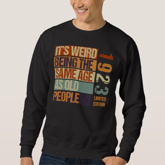 It's Weird Being The Same As Old People Born I Trui (Voorkant)