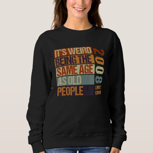It's Weird Being The Same As Old People Born I Trui (Voorkant)