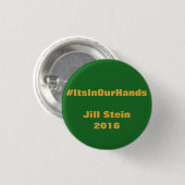 #itsInOurHands Jill Stein 2016 Ronde Button 3,2 Cm (Voorkant /achterkant)