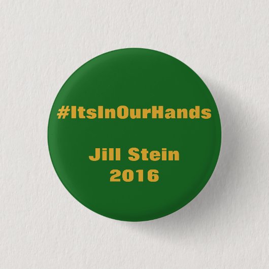#itsInOurHands Jill Stein 2016 Ronde Button 3,2 Cm (Voorkant)