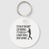 It't Ok If You Don't Like Baseball Funny Baseball  Sleutelhanger (Voorkant)