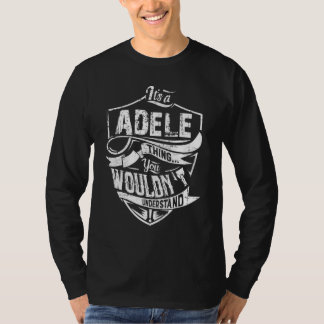 ITU2019S Een Adele ding dat je niet zou begrijpen T-shirt