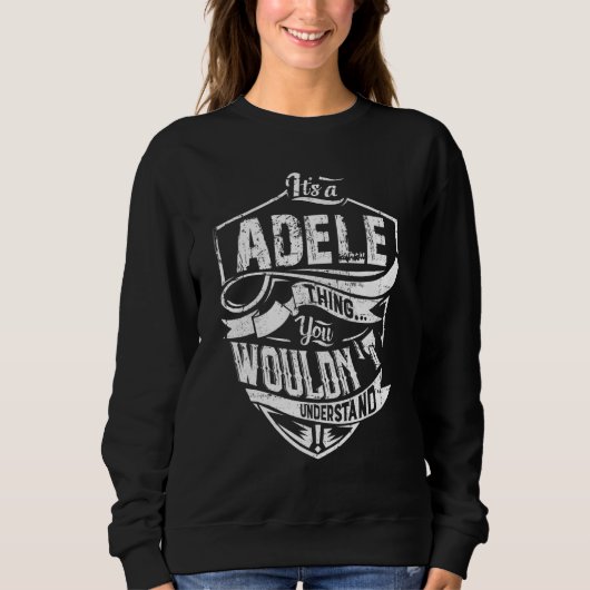 ITU2019S Een Adele ding dat je niet zou begrijpen Trui (Voorkant)