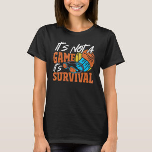 Itu2019s is geen gamer Itu2019s Survival Water Pol T-shirt