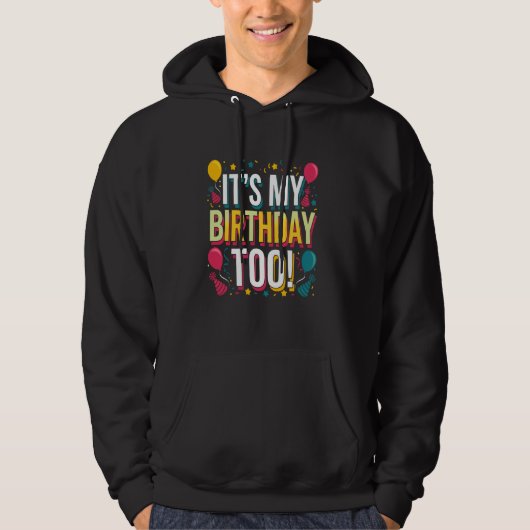 ITU2019s Mijn verjaardag te perfect voor tweelinge Hoodie (Voorkant)